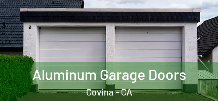  Aluminum Garage Doors Covina - CA