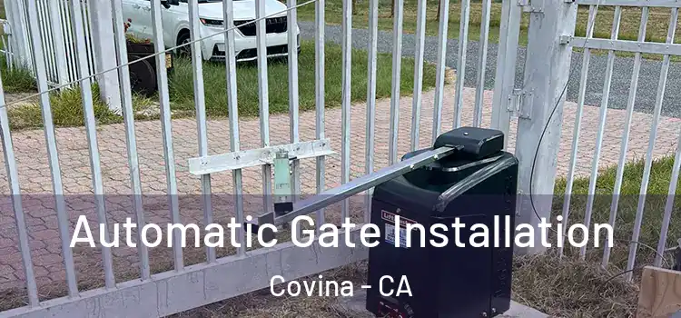 Automatic Gate Installation Covina - CA