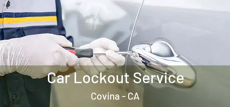 Car Lockout Service Covina - CA