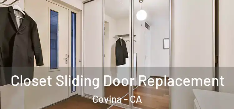 Closet Sliding Door Replacement Covina - CA