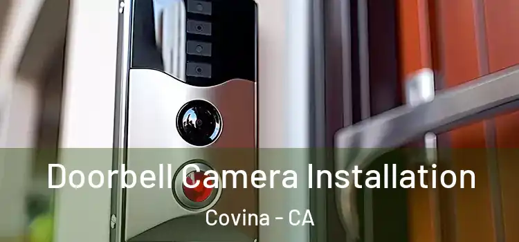  Doorbell Camera Installation Covina - CA