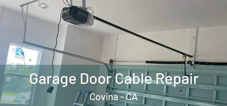  Garage Door Cable Repair Covina - CA