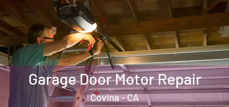  Garage Door Motor Repair Covina - CA