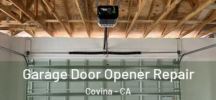 Garage Door Opener Repair Covina - CA
