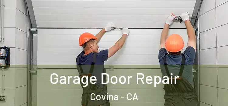  Garage Door Repair Covina - CA