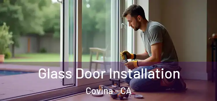 Glass Door Installation Covina - CA
