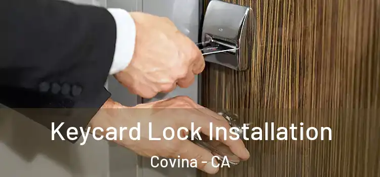 Keycard Lock Installation Covina - CA