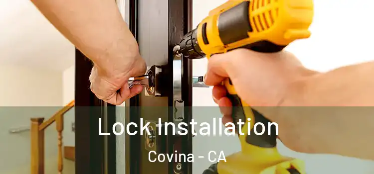 Lock Installation Covina - CA