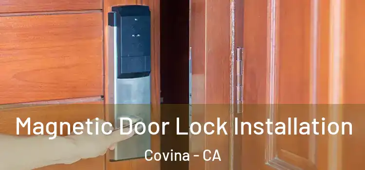  Magnetic Door Lock Installation Covina - CA