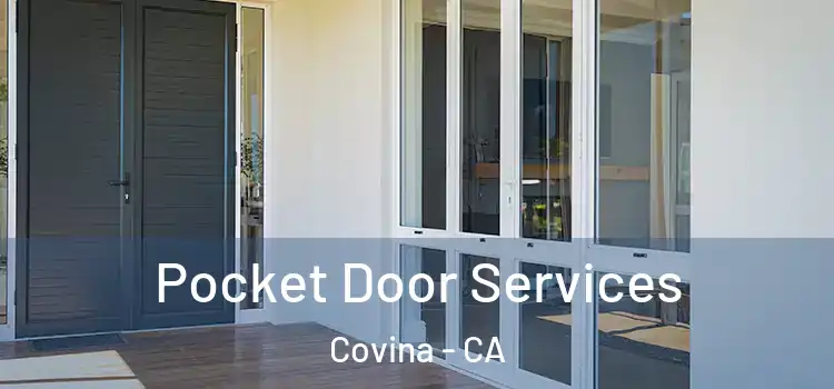 Pocket Door Services Covina - CA
