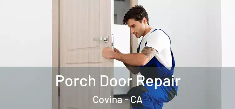  Porch Door Repair Covina - CA