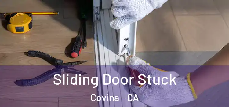 Sliding Door Stuck Covina - CA