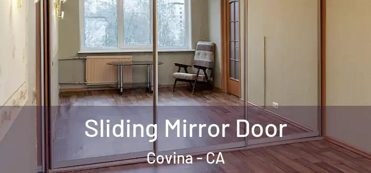  Sliding Mirror Door Covina - CA
